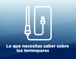 CTQ_Todo lo que necesitas saber de ermopares